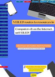 Icon image VEILDED routes to resources in computers and on the Internet, unVEILED: A layman’s guide to computers and the Internet