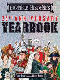 Icon image Horrible Histories: 25th Anniversary Yearbook