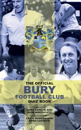 Icon image The Official Bury Football Club Quiz Book
