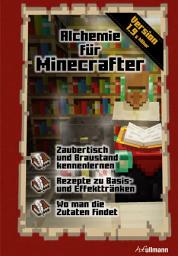 Icon image Alchemie für Minecrafter: Ein inoffizieller Guide