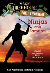 Icon image Ninjas and Samurai: A Nonfiction Companion to Magic Tree House #5: Night of the Ninjas