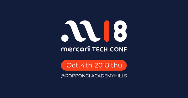 Mercari Tech Conf 2018