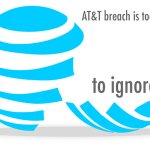 ATT breach to big to ignore