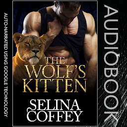 Icon image The Wolf’s Kitten: Paranormal Shifter Romance Short Story