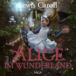 Icon image Alice im Wunderland - Der Abenteuer-Klassiker für Jung und Alt (Ungekürzt)