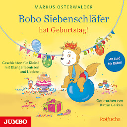 Icon image Bobo Siebenschläfer hat Geburtstag! (Bobo Siebenschläfer): Geschichten für Kleine mit KlangErlebnissen und Liedern