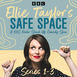 「Ellie Taylor’s Safe Space: Series 1-3: A BBC Radio Stand-Up Comedy Show」のアイコン画像