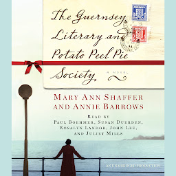 Icon image The Guernsey Literary and Potato Peel Pie Society: A Novel