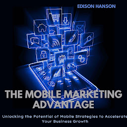 Icon image The Mobile Marketing Advantage