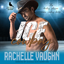 Icon image Ice Cowboy: A Single Dad Hockey Player Cowboy Romance Audiobook