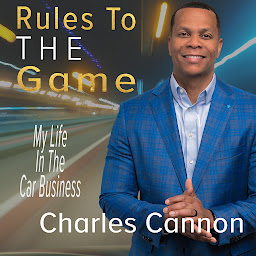 Icon image Rules to the Game: My Life in the Car Business