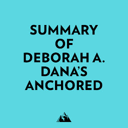 Icon image Summary of Deborah A. Dana's Anchored