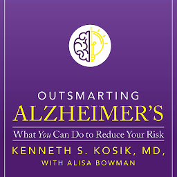 Icon image Outsmarting Alzheimer's: What You Can Do To Reduce Your Risk