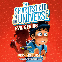 Image de l'icône Evil Genius: The Smartest Kid in the Universe, Book 3