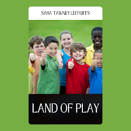 Icon image LAND OF PLAY: Demanding Books on Fiction : GeneralFiction : ClassicsFiction : Fantasy : Action & Adventure: LAND OF PLAY