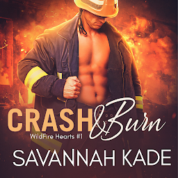 Icon image Crash and Burn: A Firefighter, Serial Killer Romantic Suspense