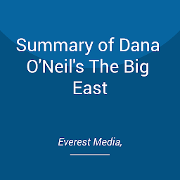 Icon image Summary of Dana O'Neil's The Big East