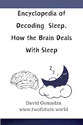 Icon image Encyclopedia of Decoding Sleep: How the Brain Deals with Sleep