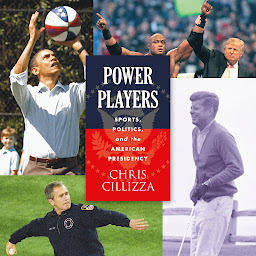 Icon image Power Players: Sports, Politics, and the American Presidency