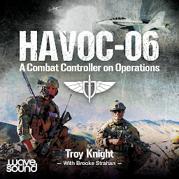 Icon image Havoc-06: A Combat Controller on Operations