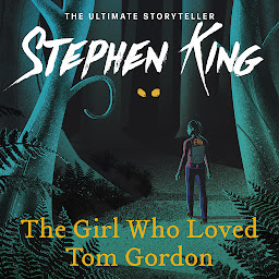 Icon image The Girl Who Loved Tom Gordon