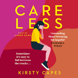 Icon image Careless: Longlisted for the Women’s Prize for Fiction 2022