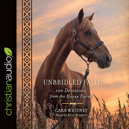 Icon image Unbridled Faith: 100 Devotions from the Horse Farm