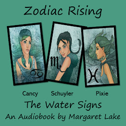 Icon image Zodiac Rising - The Water Signs: Cancer - Scorpio - Pisces