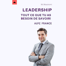 Icon image Leadership: Tout Ce Que Vous Devez Savoir!