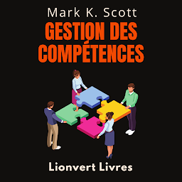 Icon image Gestion Des Compétences: Découvrez Comment Guider Les Équipes Vers Le Succès