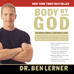 Icon image Body by God: The Owner's Manual for Maximized Living