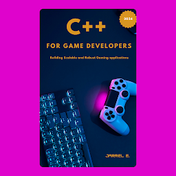 Icon image C++ for Game Developers: Building Scalable and Robust Gaming Applications