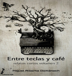 Icon image Entre teclas y café: interesantes relatos cortos volumen 2