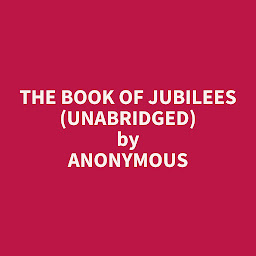 Icon image The Book of Jubilees (Unabridged): optional