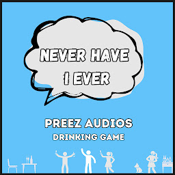 Never Have I Ever: Preez Audios Drinking Game 아이콘 이미지