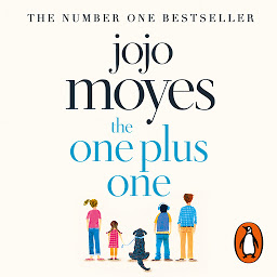 Icon image The One Plus One: Discover the author of Me Before You, the love story that captured a million hearts