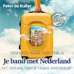 Icon image Je band met Nederland - Verhuisd naar Oostenrijk (Familie Barendregt): Volume 6