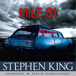 Icon image Mile 81: A Stephen King eBook Original Short Story featuring an excerpt from his bestselling novel 11.22.63