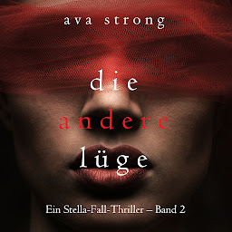 Icon image Die andere Lüge (Ein Stella-Fall-Thriller – Band 2)