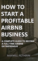 Ikonbillede How to Start a Profitable Airbnb Business: A Complete Guide to Become a Full-Time Airbnb Entrepreneur