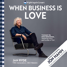 Icon image When Business Is Love: The Spirit of Hästens: At Work, at Play, and Everywhere in Your Life