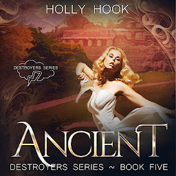 Icon image Ancient [Destroyers Series, Book Five]