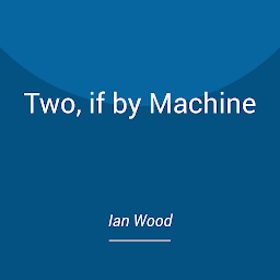 Icon image Two, if by Machine