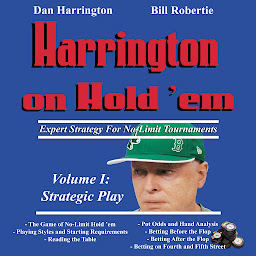 Icon image Harrington on Hold 'em Expert Strategy for No Limit Tournaments, Vol. 1: Strategic Play