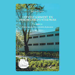 Icon image L'investissement en immobilier d'entreprise: Un métier - Revenus locatifs directs et produits de placement