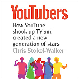 Icon image YouTubers: How YouTube shook up TV and created a new generation of stars