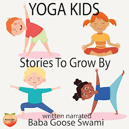 Icon image Yoga Kids: Stories To Grow By