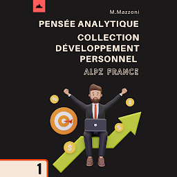 Icon image Pensée Analytique: Collection Développement Personnel 1