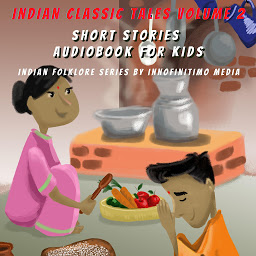 Icon image Indian Classic Tales Vol 2: Short Stories Audiobook for Kids