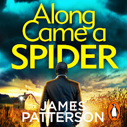 Icon image Along Came a Spider: (Alex Cross 1)